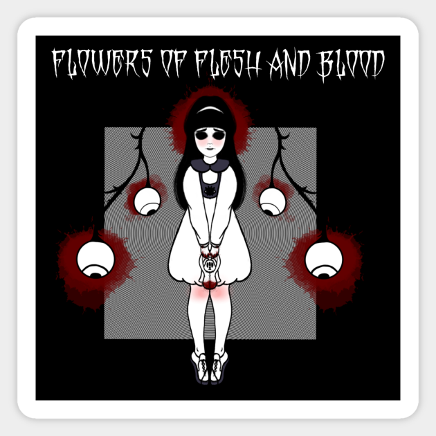 Flowers of Flesh and Blood Disgirlsting Sticker TeePublic AU Flowers of Flesh and Blood Disgirlsting Sticker TeePublic AU